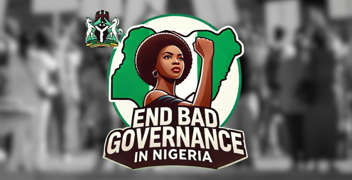 EndBadGovernanceinNigeria: A looming protest, the demands and what's next